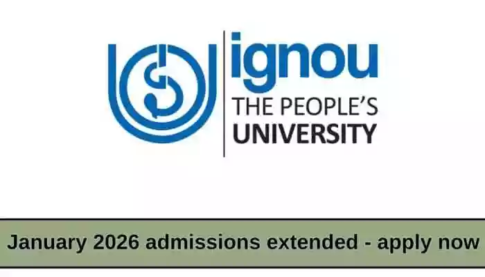 IGNOU extends last date for January 2026 admission