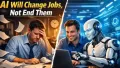 At the same time, several reports say that AI is more likely to change jobs rather than eliminate them completely. In a recent report