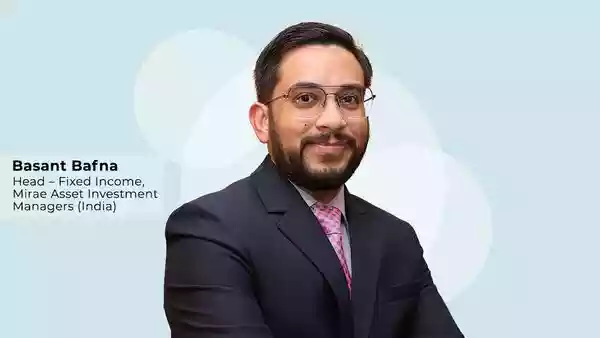 Basant Bafna, the head of fixed income at Mirae Asset Investment Managers (India), believes the government will keep fiscal consolidation in focus while