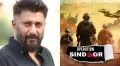 Vivek Agnihotri is set to make a new film based on India’s Operation Sindoor. The movie will focus on India’s targeted military strikes after a terror
