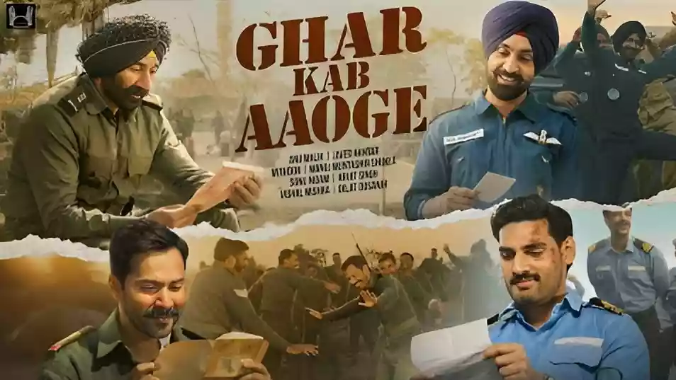 बॉर्डर 2' का गाना 'घर कब आओगे' रिलीज